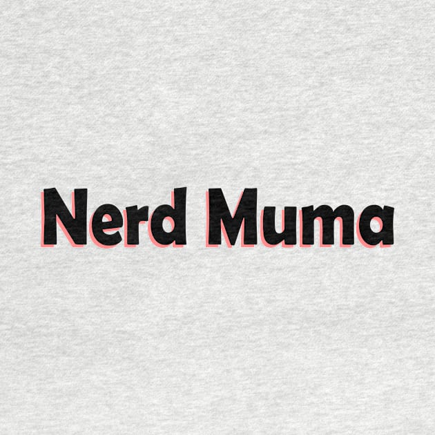 Nerd muma by yasminrose